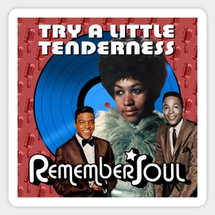 Remember Soul - Try A Little Tenderness Sticker